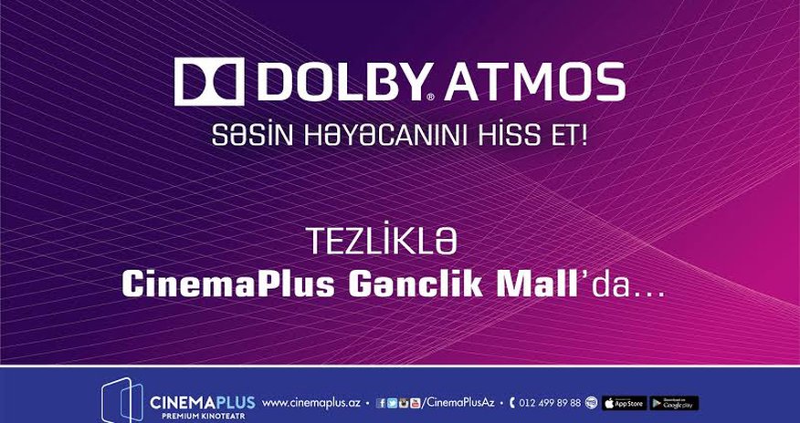 İlk dəfə Azərbaycanda Dolby Atmos texnologiyası “CinemaPlus” kinoteatrında İlk dəfə Azərbaycanda Dolby Atmos texnologiyası “CinemaPlus” kinoteatrında