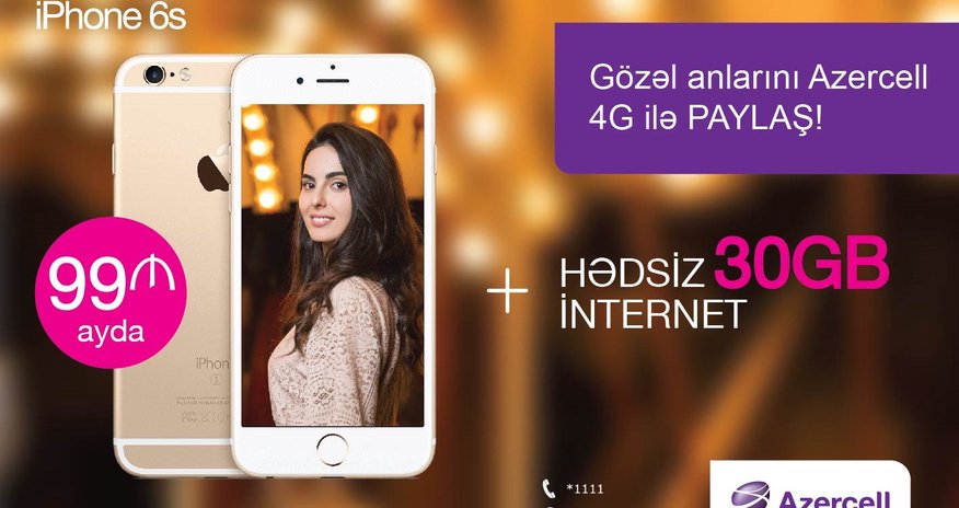 New profitable Phone 6S campaign from Azercell New profitable Phone 6S campaign from Azercell