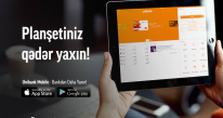 Unibank Mobile-dan artıq planşetlərdə də istifadə mümkündür Unibank Mobile-dan artıq planşetlərdə də istifadə mümkündür