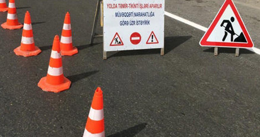Bu gecə bəzi yollar bağlanacaq Bu gecə bəzi yollar bağlanacaq