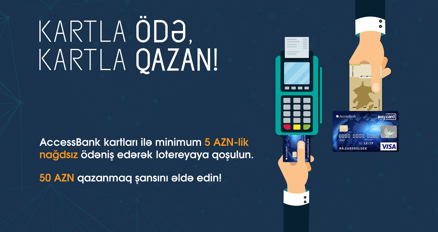 "AccessBank" ilə pulunuz daşdan yox, kartdan çıxsın! "AccessBank" ilə pulunuz daşdan yox, kartdan çıxsın!