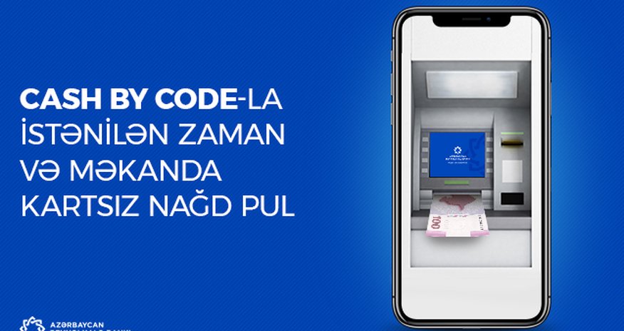 “Cash by Code” xidməti artıq IBAm-da “Cash by Code” xidməti artıq IBAm-da