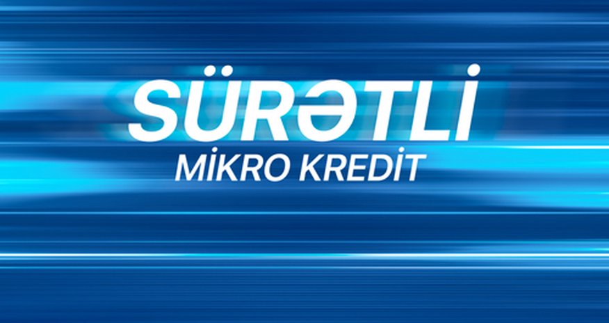 "AccessBank"ın "Sürətli" mikro kreditləri ilə işiniz də sürətli gedəcək! "AccessBank"ın "Sürətli" mikro kreditləri ilə işiniz də sürətli gedəcək!