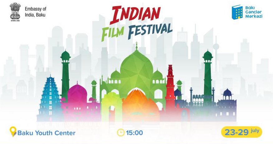 Bakıda Hindistan Film Festivalı keçiriləcək Bakıda Hindistan Film Festivalı keçiriləcək