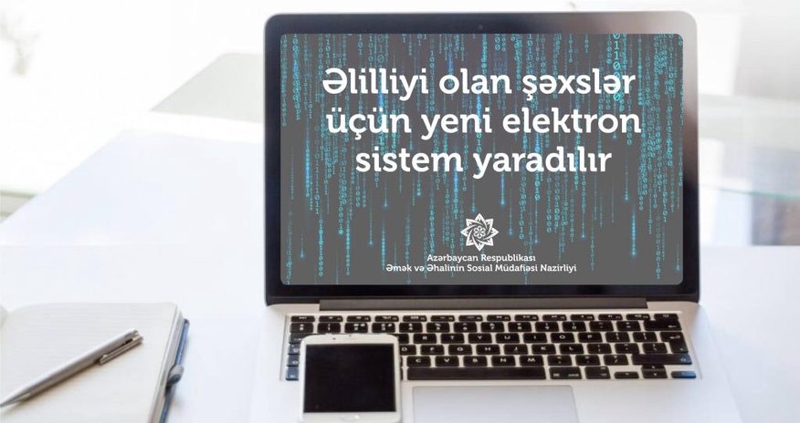 Əlilliyi olan şəxslər üçün yeni elektron sistem yaradılır Əlilliyi olan şəxslər üçün yeni elektron sistem yaradılır