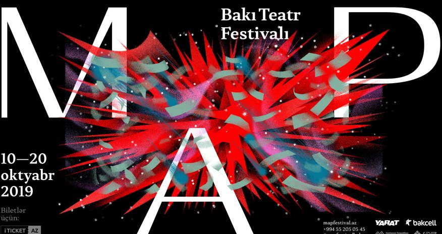 ПРИ ПОДДЕРЖКЕ BAKCELL В БАКУ ПРОЙДЕТ ТРЕТИЙ МЕЖДУНАРОДНЫЙ ТЕАТРАЛЬНЫЙ ФЕСТИВАЛЬ M.A.P. ПРИ ПОДДЕРЖКЕ BAKCELL В БАКУ ПРОЙДЕТ ТРЕТИЙ МЕЖДУНАРОДНЫЙ ТЕАТРАЛЬНЫЙ ФЕСТИВАЛЬ M.A.P.