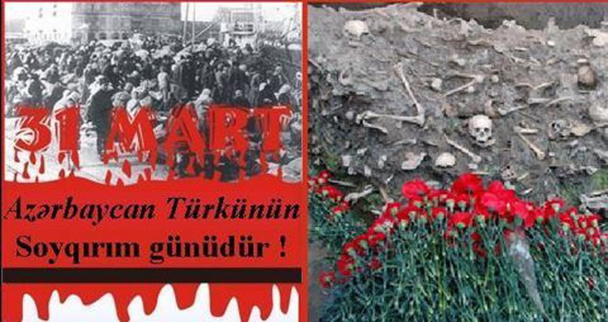 Bu gün Azərbaycanlıların Soyqırımı Günüdür Bu gün Azərbaycanlıların Soyqırımı Günüdür
