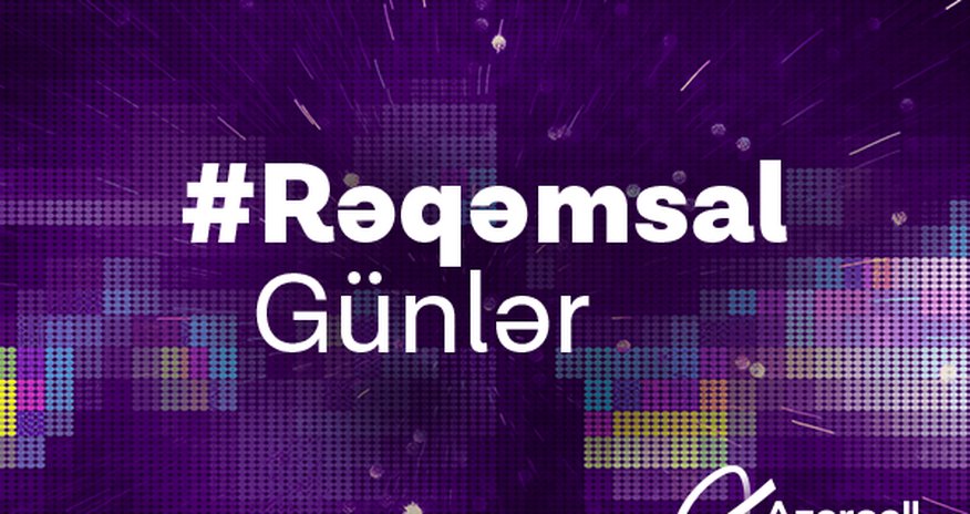 Azercell-lilər bir ay ərzində #rəqəmsalgünləri birlikdə qeyd edəcək! Azercell-lilər bir ay ərzində #rəqəmsalgünləri birlikdə qeyd edəcək!