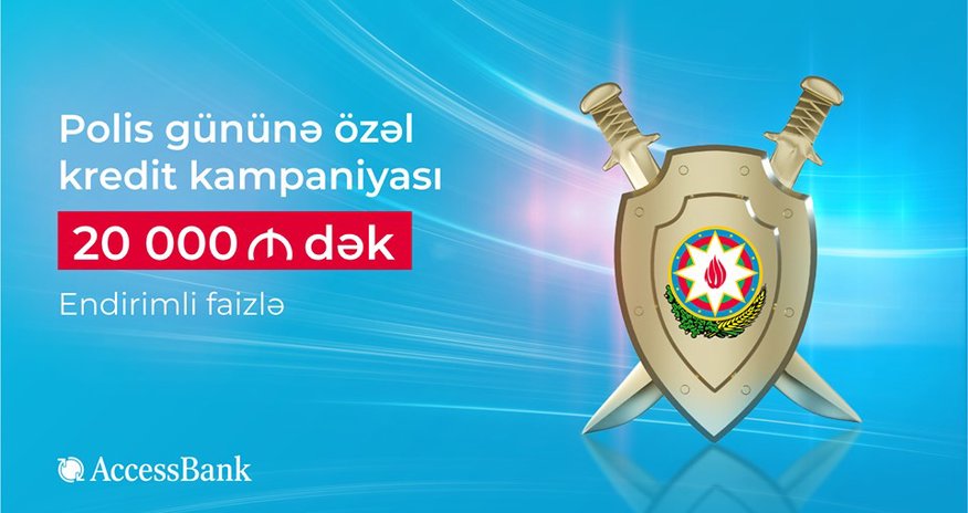 “AccessBank”dan polis əməkdaşları üçün “Nağd kredit” kampaniyası! “AccessBank”dan polis əməkdaşları üçün “Nağd kredit” kampaniyası!