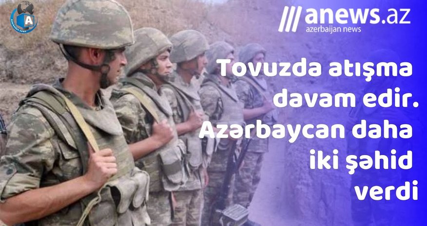 Tovuzda atışma davam edir - VİDEO Tovuzda atışma davam edir - VİDEO