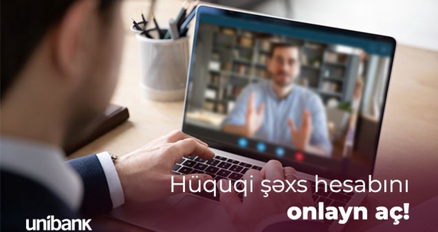 Unibank hüquqi şəxslərə də onlayn hesab açmaq imkanı yaratdı Unibank hüquqi şəxslərə də onlayn hesab açmaq imkanı yaratdı