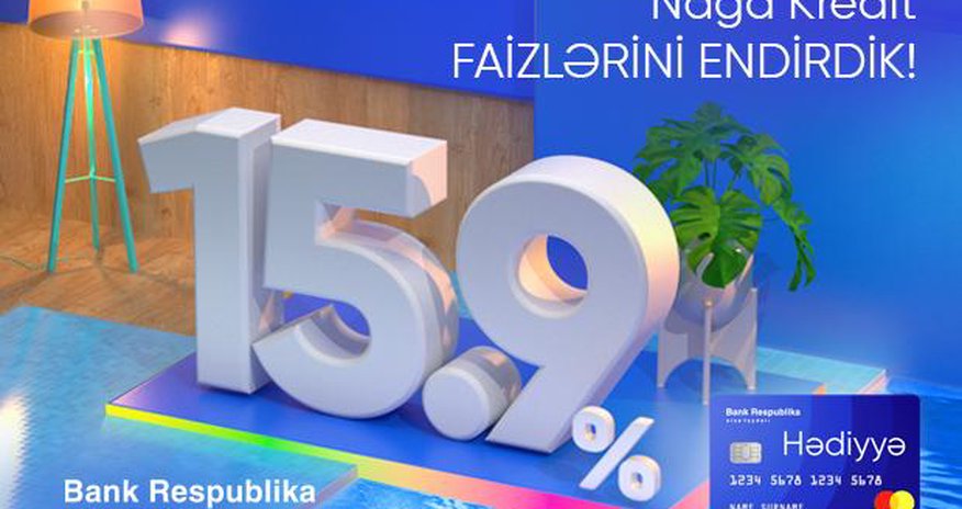 "Bank Respublika" kredit faizlərini 15,9%-ə endirdi! "Bank Respublika" kredit faizlərini 15,9%-ə endirdi!
