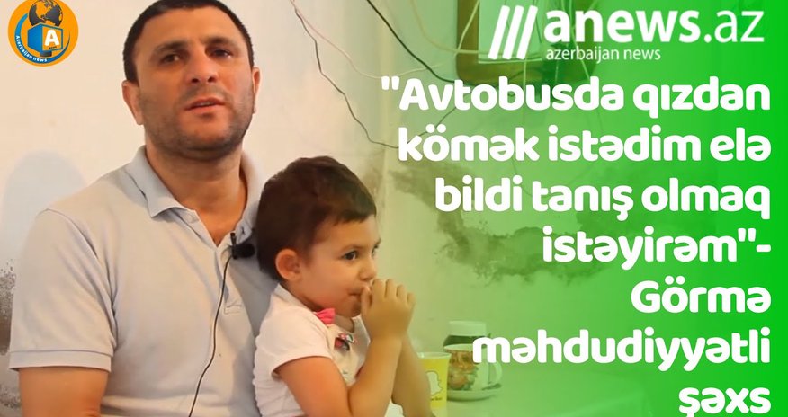 "Avtobusda qızdan kömək istədim elə bildi tanış olmaq istəyirəm" - VİDEO "Avtobusda qızdan kömək istədim elə bildi tanış olmaq istəyirəm" - VİDEO