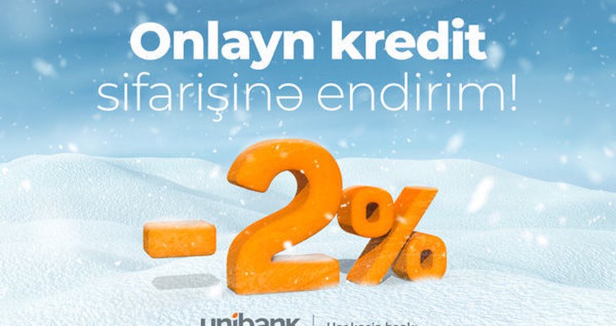 “Unibank” hər kəs üçün endirimli onlayn kredit kampaniyası keçirir “Unibank” hər kəs üçün endirimli onlayn kredit kampaniyası keçirir