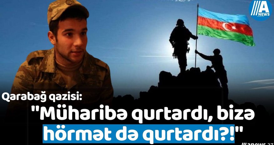 Qarabağ qazisi: "Müharibə qurtardı,bizə də hörmət qurtardı?!"- VİDEO Qarabağ qazisi: "Müharibə qurtardı,bizə də hörmət qurtardı?!"- VİDEO