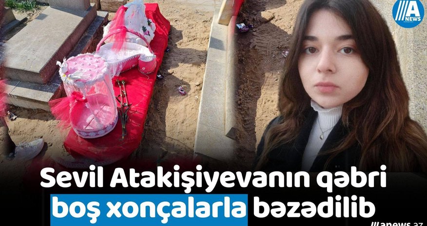 Sevil Atakişiyevanın qəbri boş xonçalarla bəzədilib - Video Sevil Atakişiyevanın qəbri boş xonçalarla bəzədilib - Video
