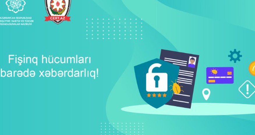 Nazirlikdən “fişinq” hücumları ilə bağlı XƏBƏRDARLIQ Nazirlikdən “fişinq” hücumları ilə bağlı XƏBƏRDARLIQ