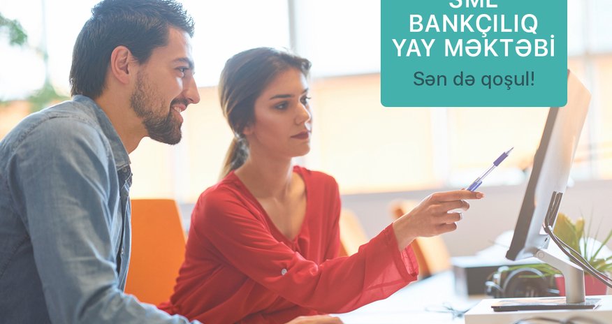 “AccessBank” “SME Bankçılıq Yay Məktəbi”nə start verir “AccessBank” “SME Bankçılıq Yay Məktəbi”nə start verir