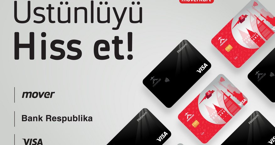 Mover “Bank Respublika”nın dəstəyilə yeni sərfəli “VISA Moverkart” kartlarını təqdim etdi Mover “Bank Respublika”nın dəstəyilə yeni sərfəli “VISA Moverkart” kartlarını təqdim etdi