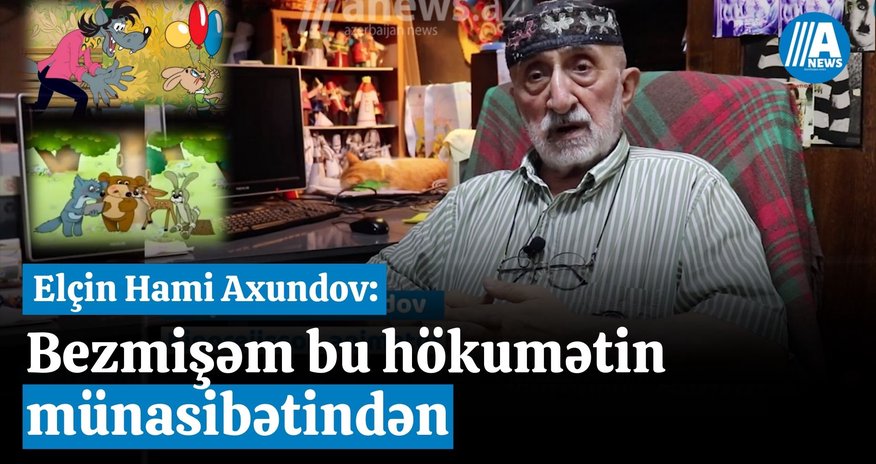 "Bezmişəm bu hökümətin münasibətindən" - Elçin Hami Axundov - VİDEO "Bezmişəm bu hökümətin münasibətindən" - Elçin Hami Axundov - VİDEO