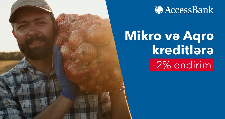 “AccessBank”dan mikro və aqro kreditlərə 2% endirim! “AccessBank”dan mikro və aqro kreditlərə 2% endirim!