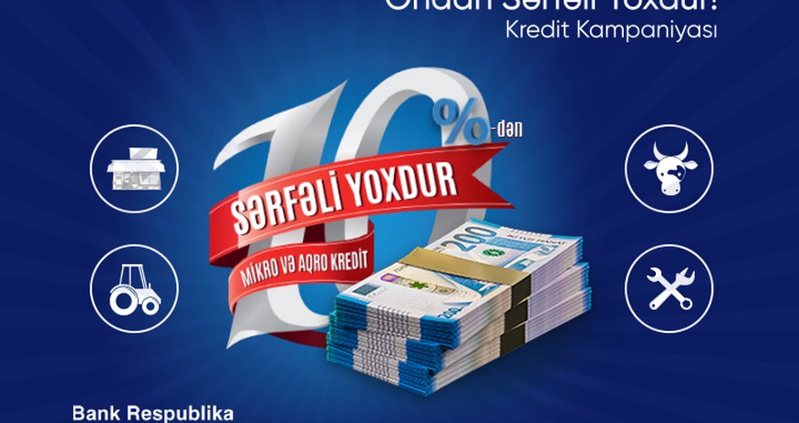 Mikro kreditlər üzrə ən sərfəli şərtlər Bank Respublikada oldu! Mikro kreditlər üzrə ən sərfəli şərtlər Bank Respublikada oldu!