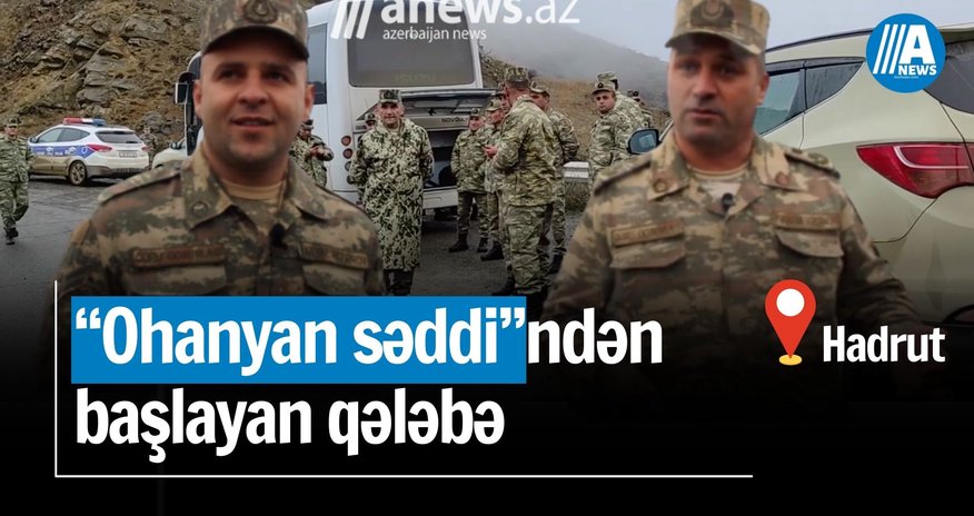 “Ohanyan səddi”dən başlayan qələbə - Qəhrəmanlar danışır “Ohanyan səddi”dən başlayan qələbə - Qəhrəmanlar danışır