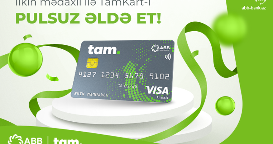 Получите в подарок дебетную карту TamKart, зачислив на счёт 100 AZN! Получите в подарок дебетную карту TamKart, зачислив на счёт 100 AZN!