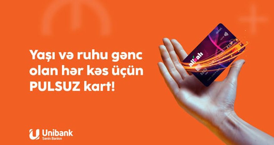 Unibankdan Gənclər Günü münasibətilə bank kartlarını pulsuz alın! Unibankdan Gənclər Günü münasibətilə bank kartlarını pulsuz alın!