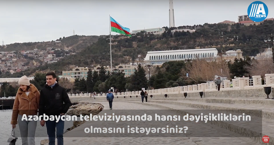 Azərbaycan televiziyasında hansı dəyişikliklərin olmasını istəyirsiniz? - SORĞU Azərbaycan televiziyasında hansı dəyişikliklərin olmasını istəyirsiniz? - SORĞU