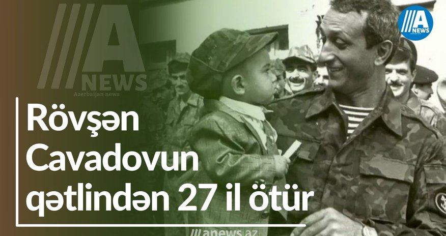 Rövşən Cavadovun qətlindən 27 il keçir - VİDEO Rövşən Cavadovun qətlindən 27 il keçir - VİDEO
