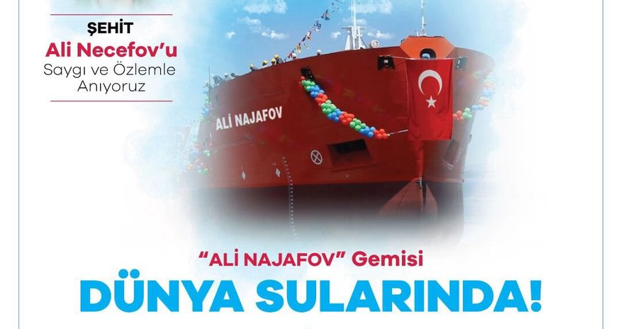 “Palmali” şirkəti növbəti gəmiyə şəhidin adını verir “Palmali” şirkəti növbəti gəmiyə şəhidin adını verir