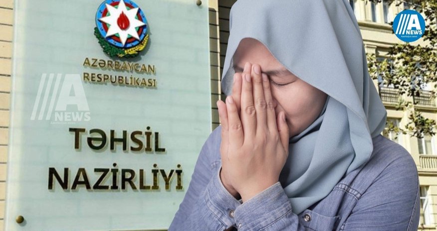 Ya müəllimlik, ya hicab... - Azərbaycanda müəllimə ŞİKAYƏT EDİR Ya müəllimlik, ya hicab... - Azərbaycanda müəllimə ŞİKAYƏT EDİR