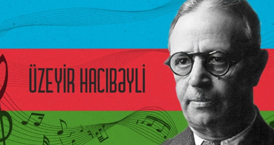 Исполнилось 137 лет со дня рождения выдающегося композитора Узеира Гаджибейли Исполнилось 137 лет со дня рождения выдающегося композитора Узеира Гаджибейли