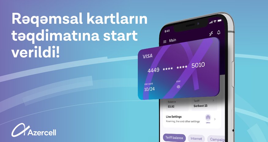 Azercell has started gradual activation of the digital card! Azercell has started gradual activation of the digital card!