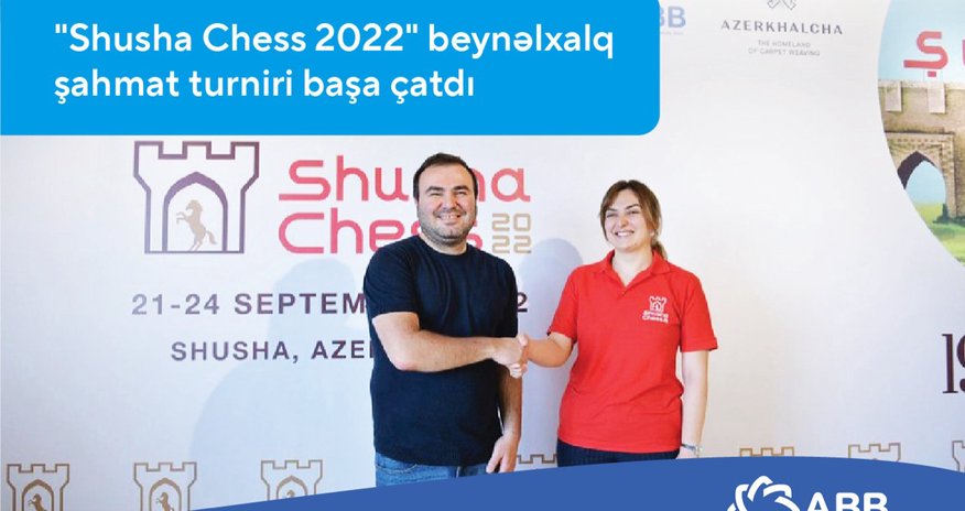 ABB-nin dəstəyi ilə keçirilən “Shusha Chess 2022” başa çatdı ABB-nin dəstəyi ilə keçirilən “Shusha Chess 2022” başa çatdı