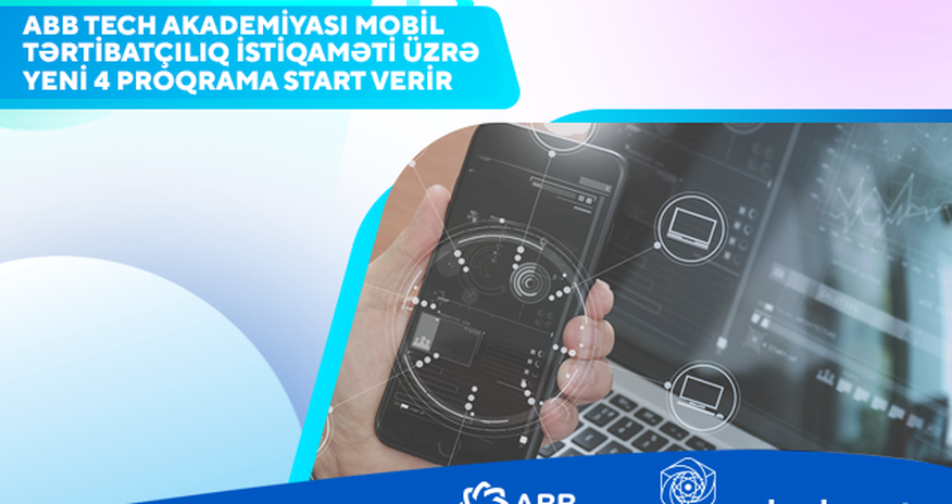 ABB Tech Akademiyası mobil tərtibatçılıq üzrə yeni proqramlar elan edir ABB Tech Akademiyası mobil tərtibatçılıq üzrə yeni proqramlar elan edir