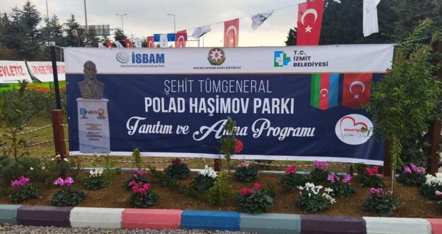 Türkiyədə Polad Həşimov adına park açıldı Türkiyədə Polad Həşimov adına park açıldı