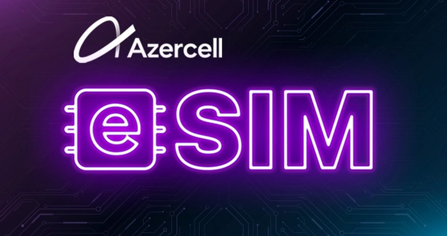 Azercell eSİM xidmətini təqdim edir! Azercell eSİM xidmətini təqdim edir!