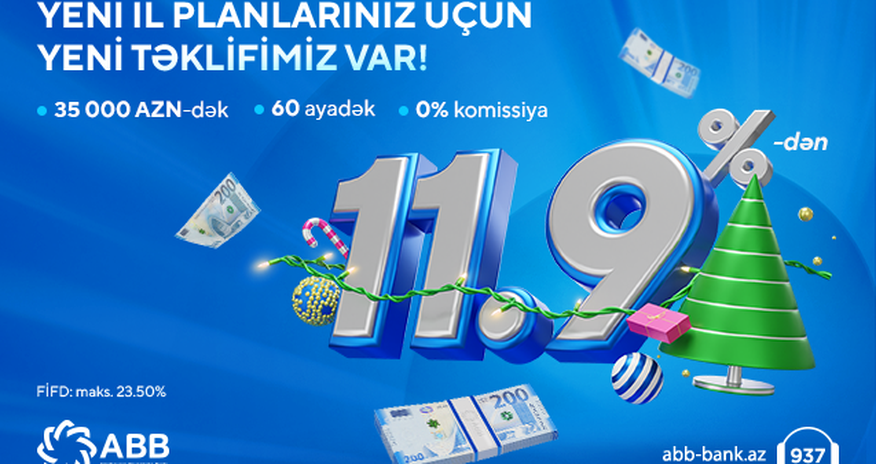 Rəsmi gəliri olan hər kəsə Yeni ildə ABB-dən sərfəli təkli Rəsmi gəliri olan hər kəsə Yeni ildə ABB-dən sərfəli təkli