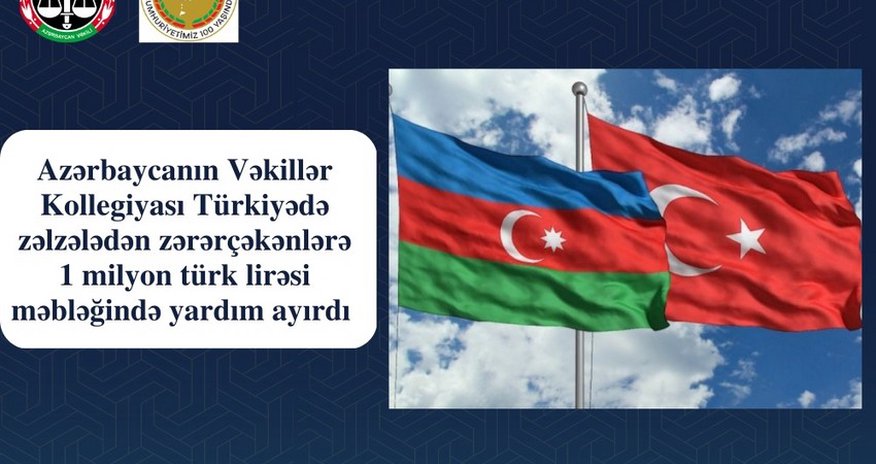 Vəkillər Kollegiyası zəlzələdən zərərçəkənlərə 1 milyon lirə yardım edib Vəkillər Kollegiyası zəlzələdən zərərçəkənlərə 1 milyon lirə yardım edib