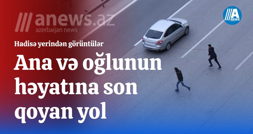 Ana və oğlunun ölümünə səbəb olan yoldan reportaj- VİDEO Ana və oğlunun ölümünə səbəb olan yoldan reportaj- VİDEO