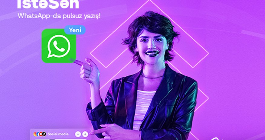 Azercell abunəçilərinə “İstəSən” tarifi daxilində WhatsApp-da limitsiz yazışma imkanı verir Azercell abunəçilərinə “İstəSən” tarifi daxilində WhatsApp-da limitsiz yazışma imkanı verir