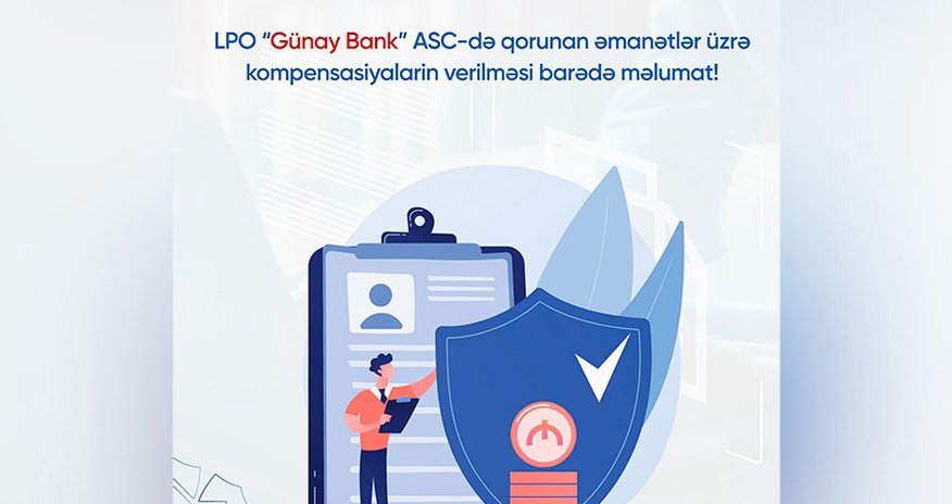 Стала известна дата выплаты компенсаций вкладчикам "Günay Bank" Стала известна дата выплаты компенсаций вкладчикам "Günay Bank"