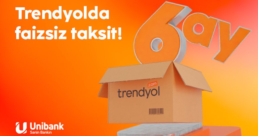 UCard-la Trendyol-da alış-veriş et, 6 aya faizsiz ödə! UCard-la Trendyol-da alış-veriş et, 6 aya faizsiz ödə!