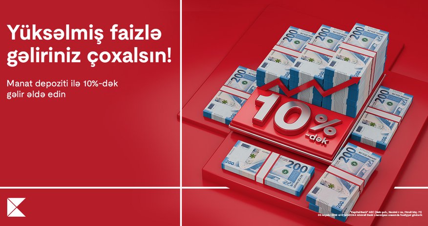 Депозиты стали выгоднее вместе с Kapital Bank Депозиты стали выгоднее вместе с Kapital Bank