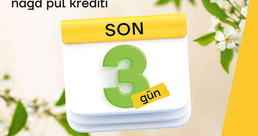 İllik 9.5% ilə nağd kredit üçün son 3 gün İllik 9.5% ilə nağd kredit üçün son 3 gün