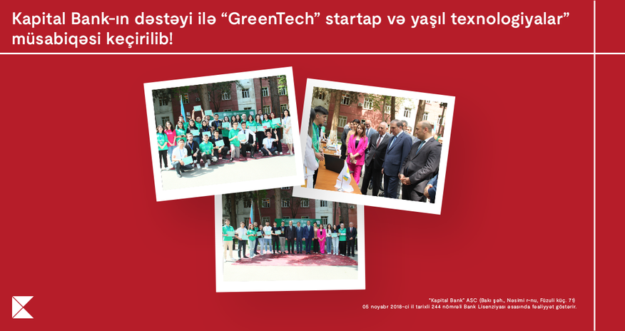 При поддержке Kapital Bank состоялся конкурс «GreenTech: стартапы и зеленые технологии» При поддержке Kapital Bank состоялся конкурс «GreenTech: стартапы и зеленые технологии»