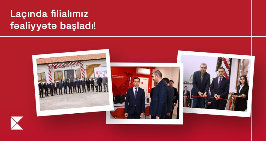 Kapital Bank-ın Laçın filialı açılıb Kapital Bank-ın Laçın filialı açılıb