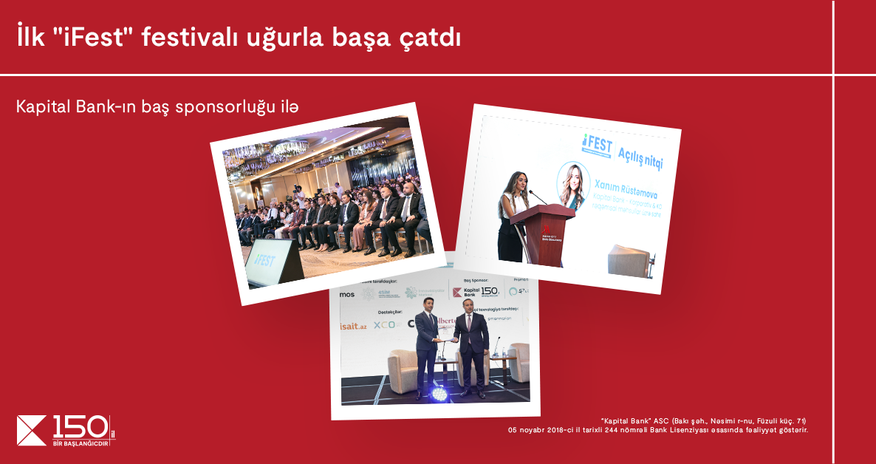 Kapital Bank-ın baş sponsorluğu ilə “iFest-İnnovasiya və Texnologiya” festivalı baş tutub Kapital Bank-ın baş sponsorluğu ilə “iFest-İnnovasiya və Texnologiya” festivalı baş tutub